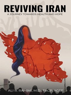 Reviving Iran, A Journey Towards Health and Hope - Rahimi, Ali R