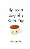 The Secret Diary of a Coffee Mug