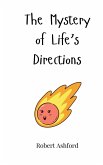 The Mystery of Life's Directions The Mystery of Life's Directions