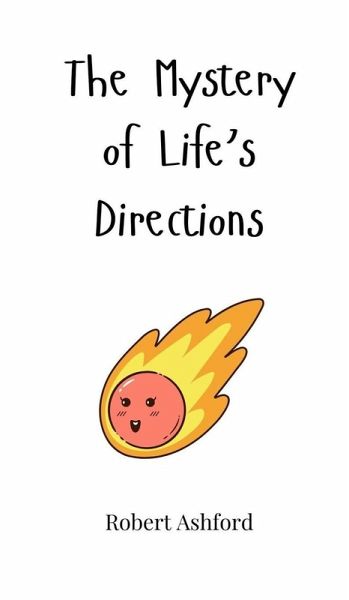 The Mystery of Life's Directions The Mystery of Life's Directions