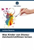 Was Kinder von Disney-Zeichentrickfilmen lernen