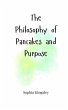 The Philosophy of Pancakes and Purpose - Bild 1