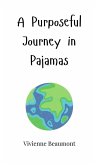A Purposeful Journey in Pajamas