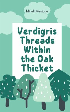 Cover Verdigris Threads Within the Oak Thicket