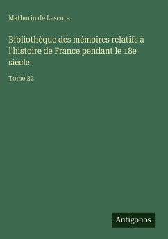 Cover Bibliothèque des mémoires relatifs à l'histoire de France pendant le 18e siècle
