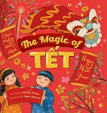 The Magic of Tết The Magic of Tết
