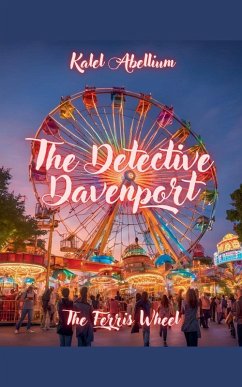 The Detective Davenport - The Ferris Wheel - Abellium, Kalel