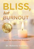 Bliss, Not Burnout Bliss, Not Burnout
