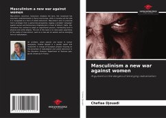 Masculinism a new war against women - Djouadi, Chafiaa