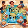 Fed by Bread - Bild 1