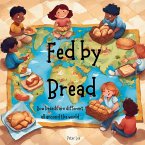 Fed by Bread Fed by Bread