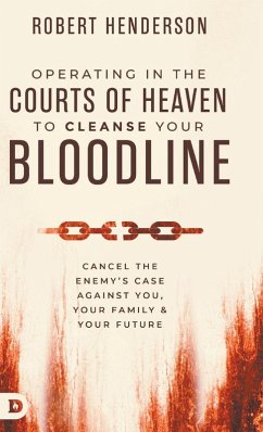 Operating in the Courts of Heaven to Cleanse Your Bloodline