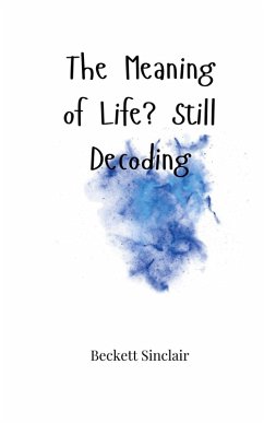 Cover The Meaning of Life? Still Decoding