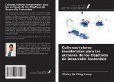 Culturas/valores inmateriales para las acciones de los Objetivos de Desarrollo Sostenible Culturas/valores inmateriales para las acciones de los Objetivos de Desarrollo Sostenible