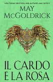 Il cardo e la rosa Il cardo e la rosa