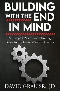 Building With the End in Mind - Grau Sr. JD, David