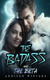 The Badass And The Beta (eBook, ePUB) The Badass And The Beta (eBook, ePUB)