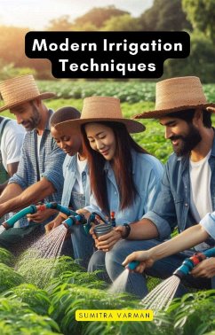 Modern Irrigation Techniques (eBook, ePUB) - Varman, Sumitra