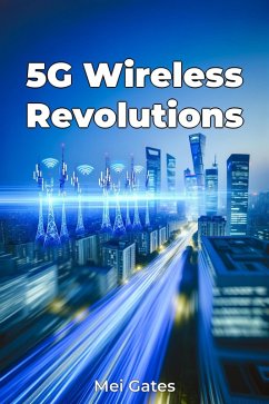 5G Wireless Revolutions (eBook, ePUB) - Mei Gates