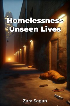 Homelessness Unseen Lives (eBook, ePUB) - Sagan, Zara