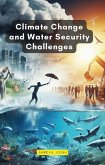 Climate Change and Water Security Challenges (eBook, ePUB)