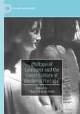 Philippa of Lancaster and the Court Culture of Medieval Portugal (eBook, PDF)