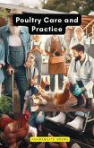 Poultry Care and Practice (eBook, ePUB) Poultry Care and Practice (eBook, ePUB)