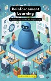 Reinforcement Learning (eBook, ePUB) Reinforcement Learning (eBook, ePUB)
