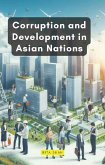 Corruption and Development in Asian Nations (eBook, ePUB) Corruption and Development in Asian Nations (eBook, ePUB)