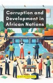 Corruption and Development in African Nations (eBook, ePUB) Corruption and Development in African Nations (eBook, ePUB)
