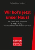 Wir hol'n jetzt unser Haus! (eBook, ePUB) Wir hol'n jetzt unser Haus! (eBook, ePUB)