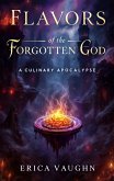 Flavors of the Forgotten God (eBook, ePUB)