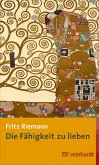 Die Fähigkeit zu lieben (eBook, PDF) Die Fähigkeit zu lieben (eBook, PDF)