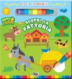 Scopri la fattoria. Happy farm. Il libro magico