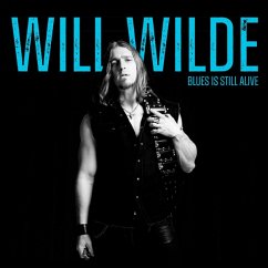 Blues Is Still Alive - Wilde,Will