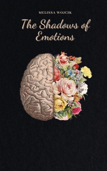 The Shadows of Emotions (eBook, ePUB) The Shadows of Emotions (eBook, ePUB)