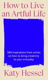 How To Live An Artful Life (eBook, ePUB)