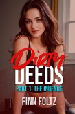 Dirty Deeds Part 1: The Ingenue (eBook, ePUB)