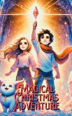 Ethan and Anna's Magical Christmas Adventure (eBook, ePUB)