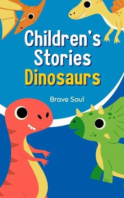 Cover Children's Stories Dinosaurs (Boys and Girls, #1) (eBook, ePUB)