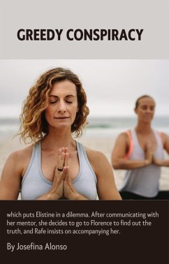 Greedy Conspiracy (eBook, ePUB) - Alonso, Josefina