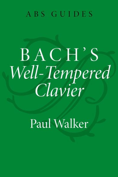 Bach's Well-Tempered Clavier (eBook, PDF) Bach's Well-Tempered Clavier (eBook, PDF)