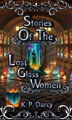 Stories of the Lost Glass Women (eBook, ePUB) - Darcy, K. P.