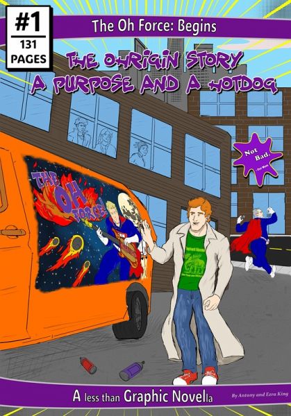 The Oh Force Begins: The Ohrigin Story A Purpose And A Hotdog (eBook, ePUB)