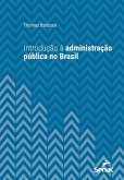 Introdução à administração pública no Brasil (eBook, ePUB) Introdução à administração pública no Brasil (eBook, ePUB)