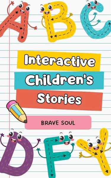 Interactive Children's Stories (Boys and Girls, #1) (eBook, ePUB) Interactive Children's Stories (Boys and Girls, #1) (eBook, ePUB)