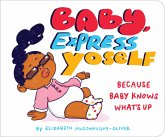 Baby, Express Yoself (eBook, ePUB) Baby, Express Yoself (eBook, ePUB)