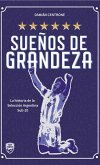 Sueños de grandeza (eBook, ePUB)