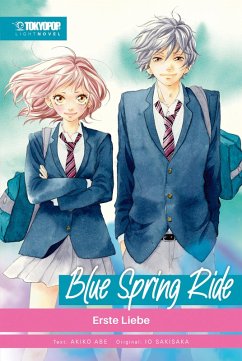 Blue Spring Ride - Light Novel (2in1), Band 1 (eBook, ePUB) - Sakisaka, Io; Abe, Akiko