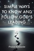 Simple Ways to Know and Follow God's Leading (eBook, ePUB) Simple Ways to Know and Follow God's Leading (eBook, ePUB)